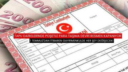 Tapu dairelerinde poşetle para taşıma devri resmen kapanıyor