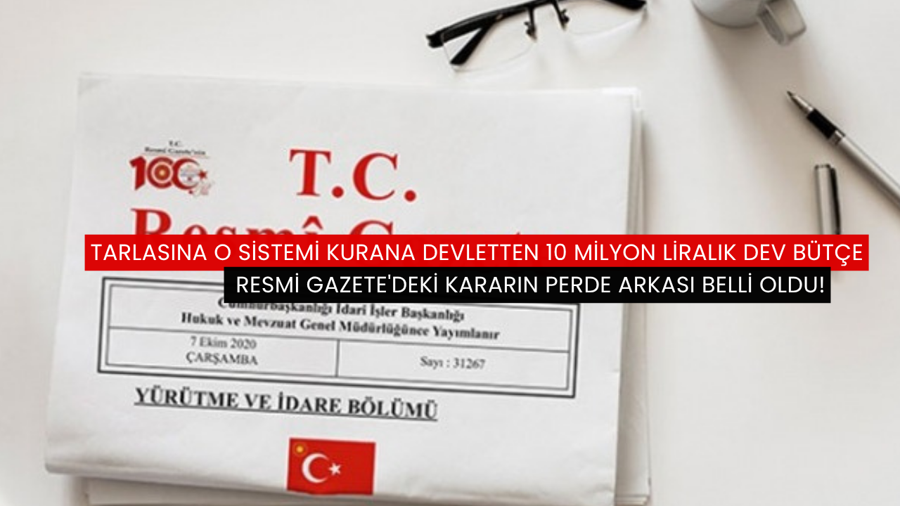 Tarlasına o sistemi kurana devletten 10 milyon liralık dev bütçe