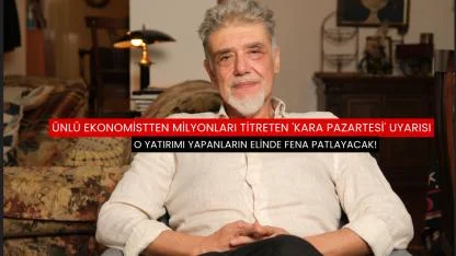 Ünlü ekonomistten milyonları titreten 'Kara Pazartesi' uyarısı