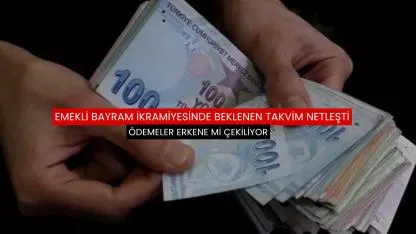 Emekli bayram ikramiyesinde beklenen takvim netleşti